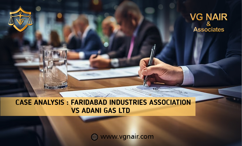 CASE ANALYSIS  FARIDABAD INDUSTRIES ASSOCIATION VS. ADANI GAS LTD