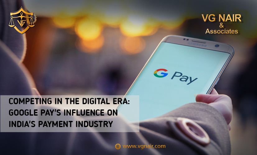 Competing in the Digital Era: Google Pay's Influence on India's Payment Industry